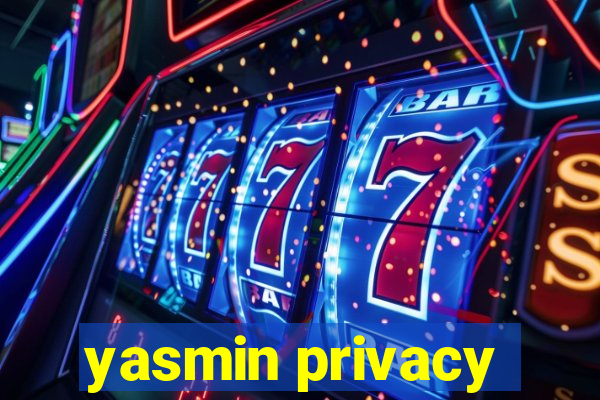 yasmin privacy